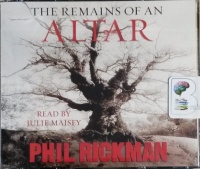 The Remains of an Altar written by Phil Rickman performed by Julie Maisey on CD (Abridged)